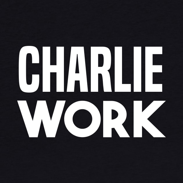 Charlie Work by PodDesignShop